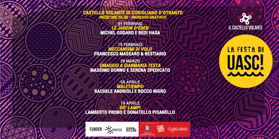 LA FESTA DI UASC! @ Castello Volante di Corigliano D'Otranto